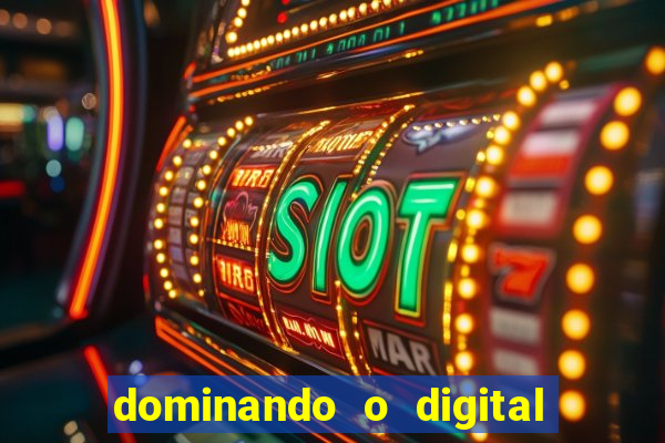 dominando o digital definitivo reclame aqui